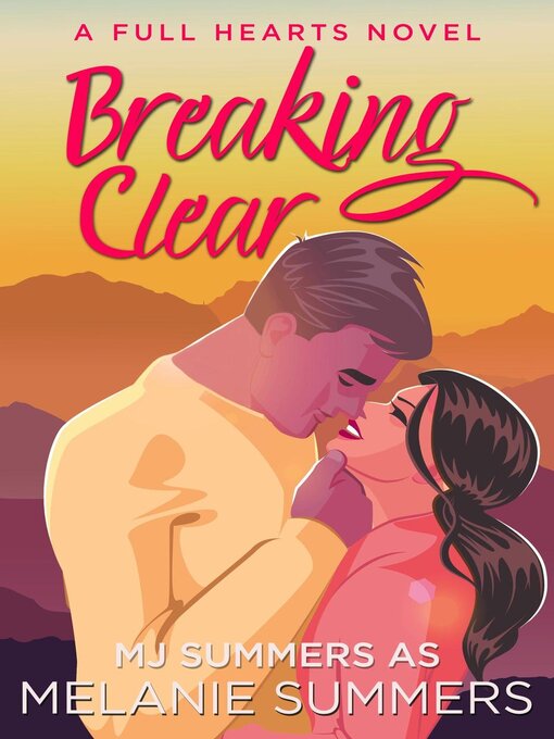 Title details for Breaking Clear by MJ Summers - Wait list